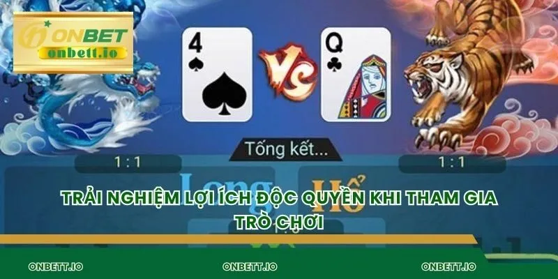 Trải nghiệm lợi ích độc quyền khi tham gia trò chơi