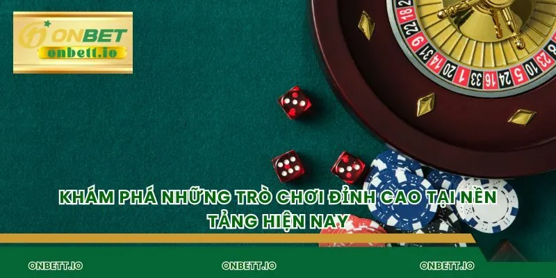 Khám phá những trò chơi đỉnh cao tại nền tảng hiện nay