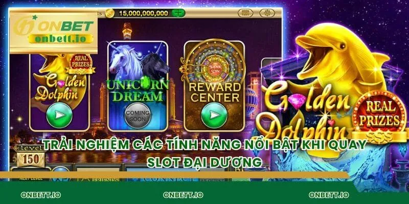 Trải nghiệm các tính năng nổi bật khi quay slot đại dương