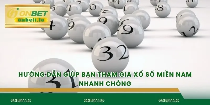 Hướng dẫn giúp bạn tham gia xổ số miền nam nhanh chóng